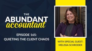 Abundant Accountant | Melissa Schroder | Client Chaos