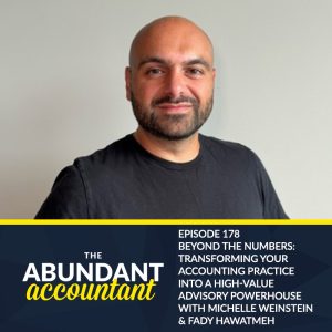 Abundant Accountant | Michelle Weinstein and Fady Hawatmeh | High-Value Advisory Powerhouse